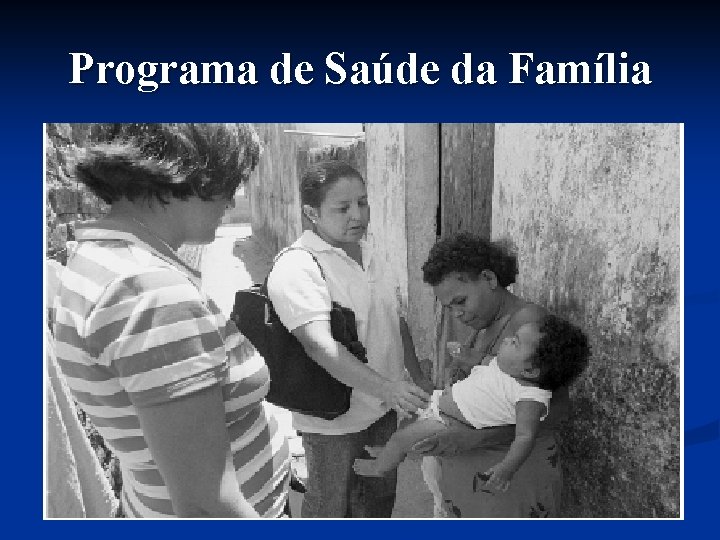 Programa de Saúde da Família 