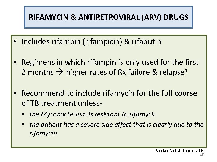 RIFAMYCIN & ANTIRETROVIRAL (ARV) DRUGS • Includes rifampin (rifampicin) & rifabutin • Regimens in