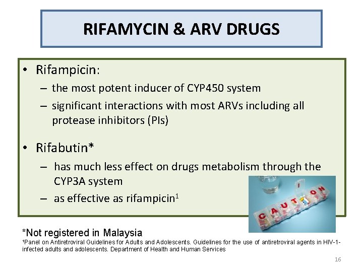 RIFAMYCIN & ARV DRUGS • Rifampicin: – the most potent inducer of CYP 450