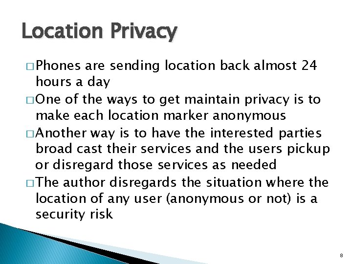 Location Privacy � Phones are sending location back almost 24 hours a day �