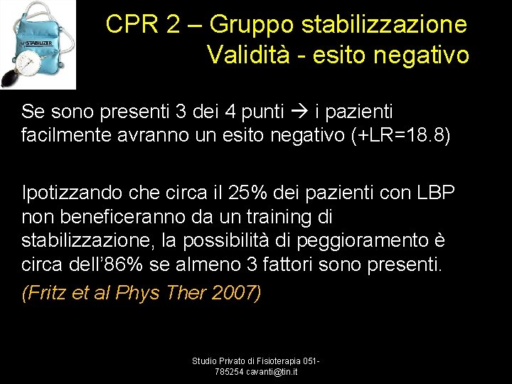 CPR 2 – Gruppo stabilizzazione Validità - esito negativo Se sono presenti 3 dei