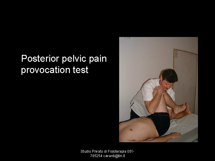 Posterior pelvic pain provocation test Studio Privato di Fisioterapia 051785254 cavanti@tin. it 