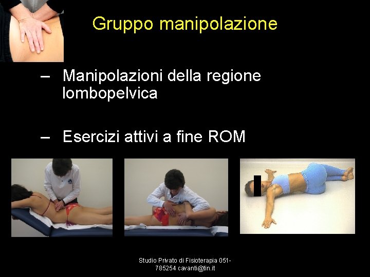 Gruppo manipolazione – Manipolazioni della regione lombopelvica – Esercizi attivi a fine ROM Studio