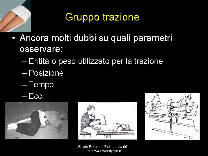 Gruppo trazione • Ancora molti dubbi su quali parametri osservare: – Entità o peso