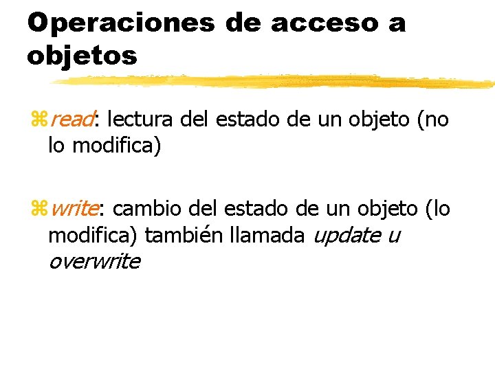 Operaciones de acceso a objetos zread: lectura del estado de un objeto (no lo