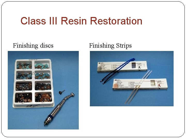 Class III Resin Restoration Finishing discs Finishing Strips 
