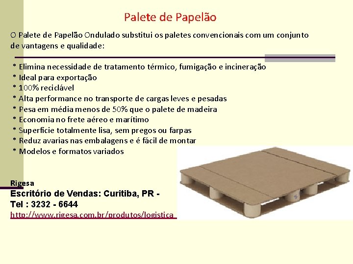 Palete de Papelão Ondulado substitui os paletes convencionais com um conjunto de vantagens e