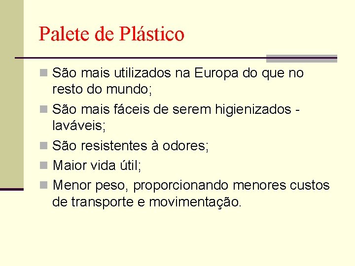 Palete de Plástico n São mais utilizados na Europa do que no resto do