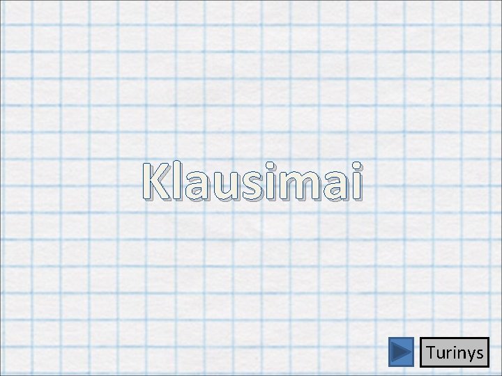 Klausimai Turinys 