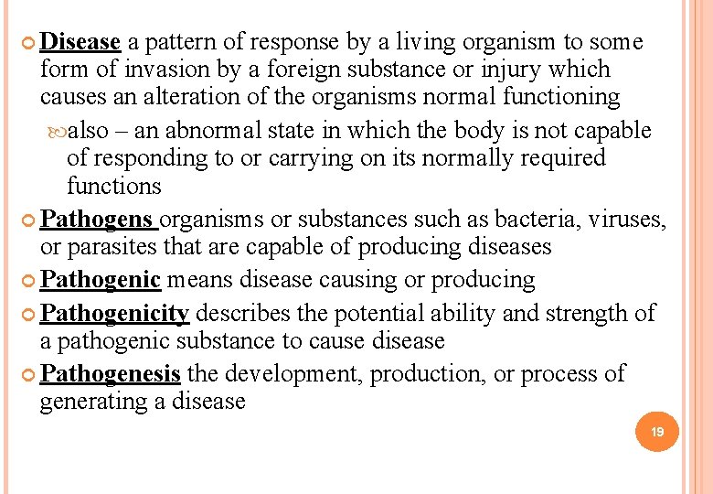  Disease a pattern of response by a living organism to some form of