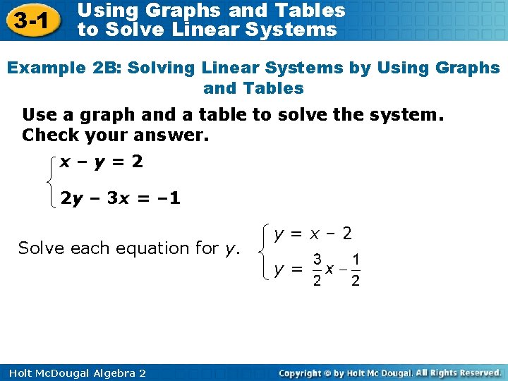 3 -1 Using Graphs and Tables to Solve Linear Systems Example 2 B: Solving