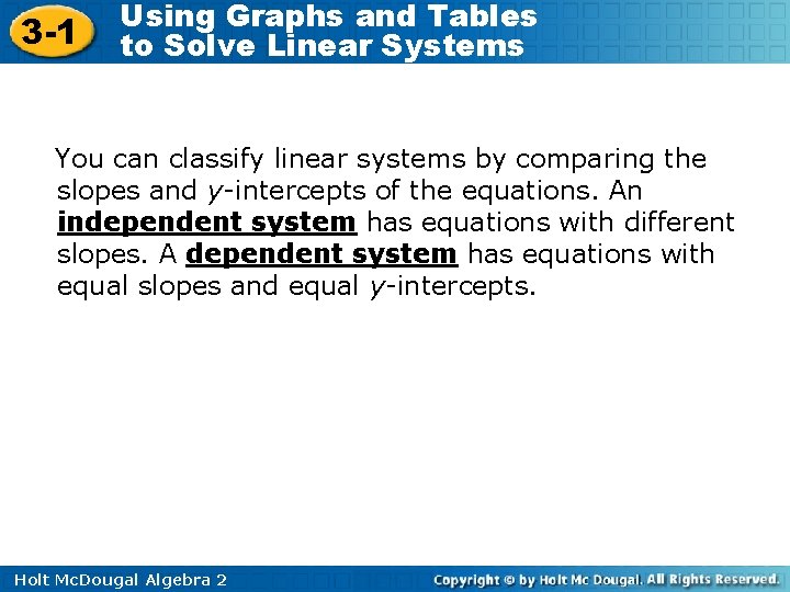 3 -1 Using Graphs and Tables to Solve Linear Systems You can classify linear