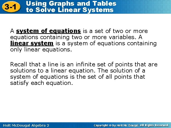 3 -1 Using Graphs and Tables to Solve Linear Systems A system of equations