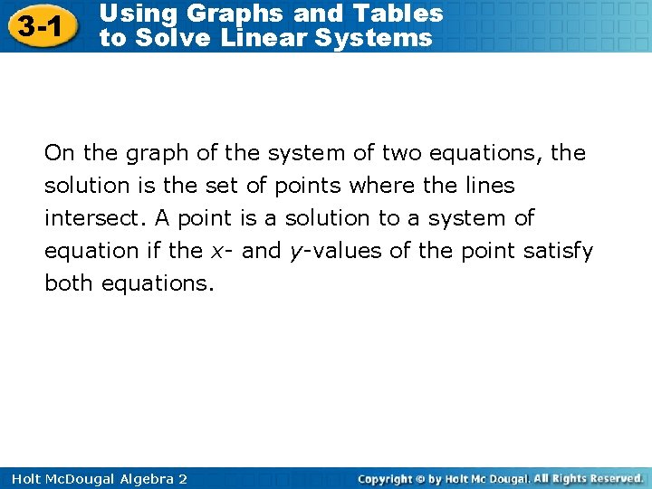 3 -1 Using Graphs and Tables to Solve Linear Systems On the graph of