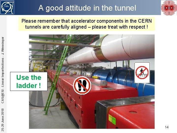 A good attitude in the tunnel 25 -29 June 2018 CAS@ESI - Linear Imperfections