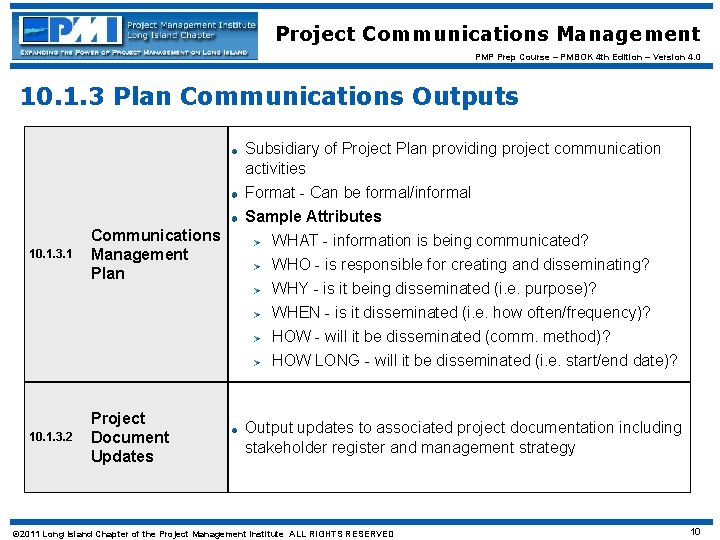 Project Communications Management PMP Prep Course – PMBOK 4 th Edition – Version 4.