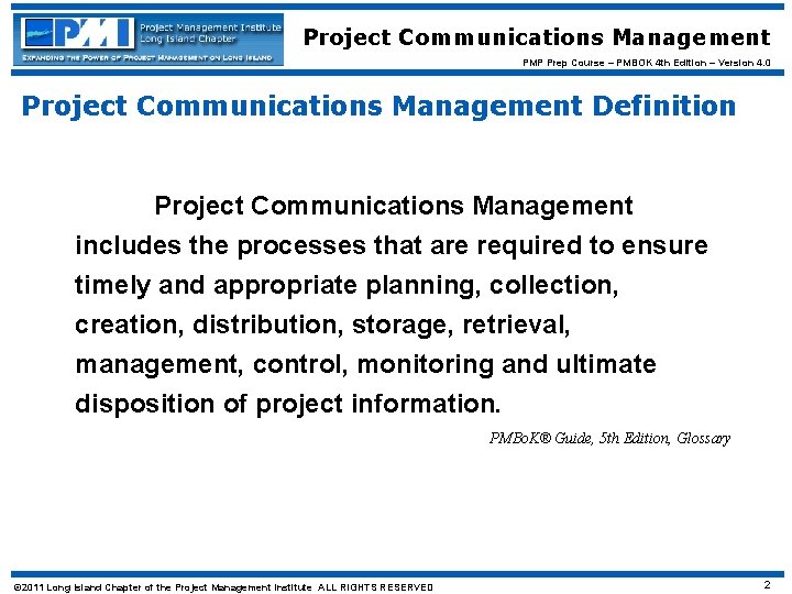 Project Communications Management PMP Prep Course – PMBOK 4 th Edition – Version 4.