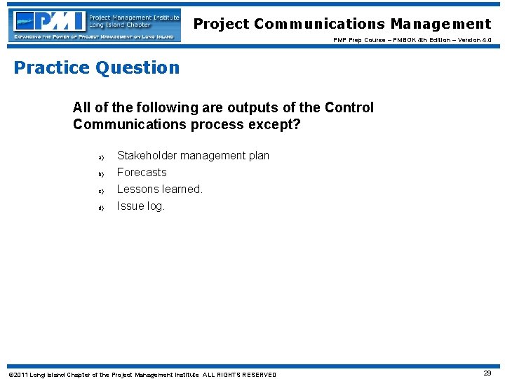 Project Communications Management PMP Prep Course – PMBOK 4 th Edition – Version 4.