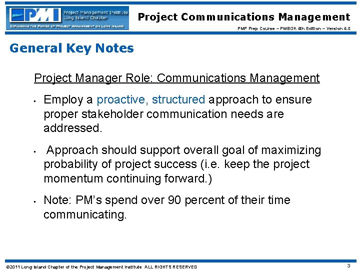 Project Communications Management PMP Prep Course – PMBOK 4 th Edition – Version 4.