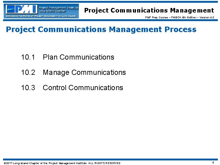 Project Communications Management PMP Prep Course – PMBOK 4 th Edition – Version 4.