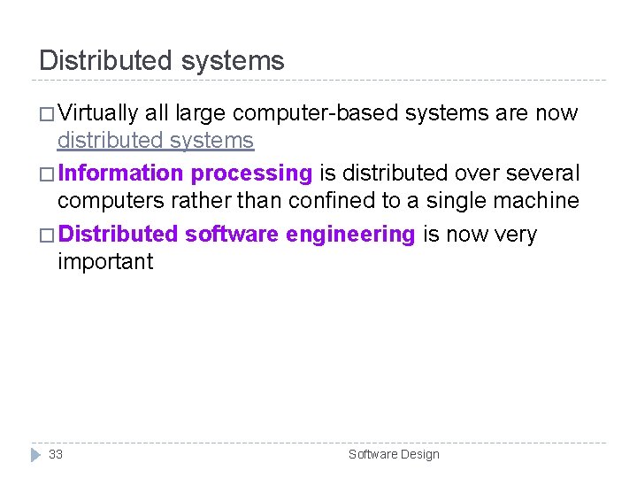 Distributed systems � Virtually all large computer-based systems are now distributed systems � Information Distributed systems � Virtually all large computer-based systems are now distributed systems � Information