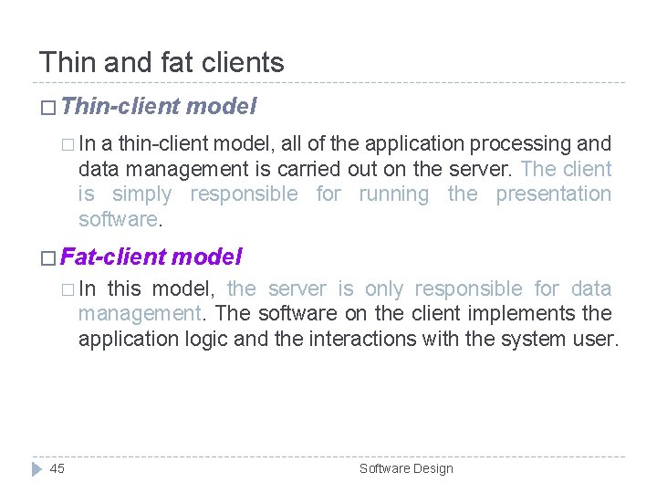 Thin and fat clients � Thin-client model � In a thin-client model, all of Thin and fat clients � Thin-client model � In a thin-client model, all of