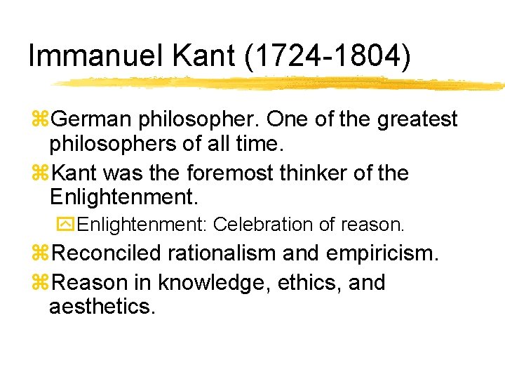 Immanuel Kant (1724 -1804) z. German philosopher. One of the greatest philosophers of all