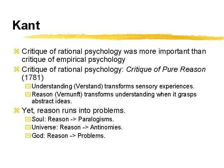 Kant z Critique of rational psychology was more important than critique of empirical psychology