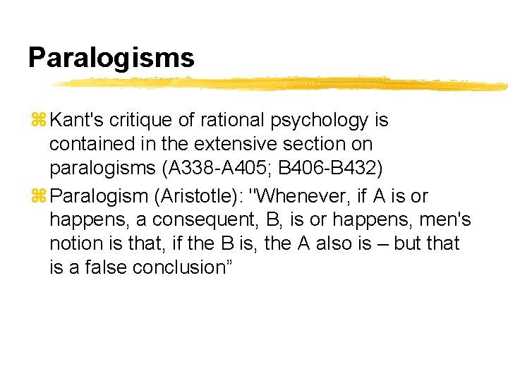 Paralogisms z Kant's critique of rational psychology is contained in the extensive section on