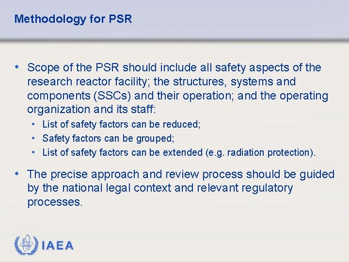 Methodology for PSR • Scope of the PSR should include all safety aspects of