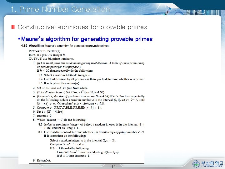 1. Prime Number Generation Constructive techniques for provable primes § Maurer’s algorithm for generating
