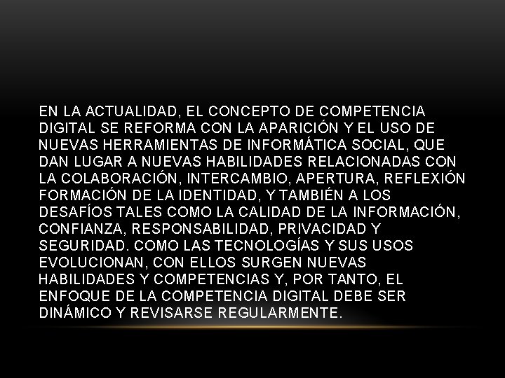 EN LA ACTUALIDAD, EL CONCEPTO DE COMPETENCIA DIGITAL SE REFORMA CON LA APARICIÓN Y