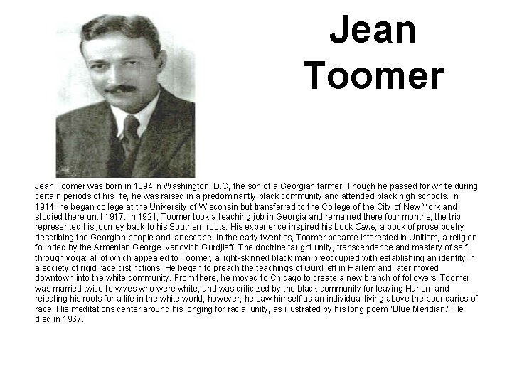Jean Toomer was born in 1894 in Washington, D. C, the son of a