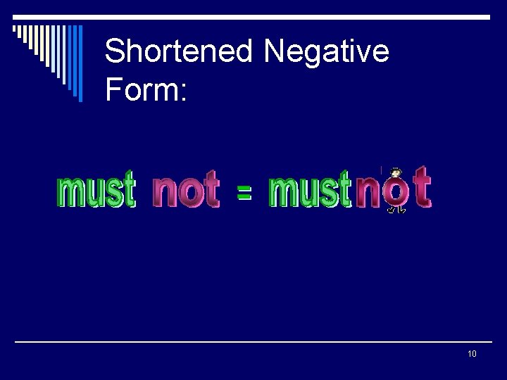 Shortened Negative Form: 10 
