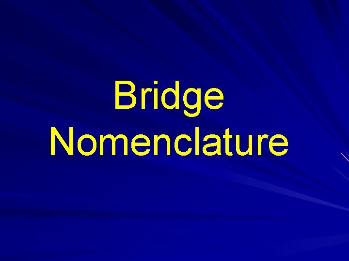 Bridge Nomenclature 