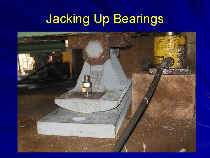 Jacking Up Bearings 