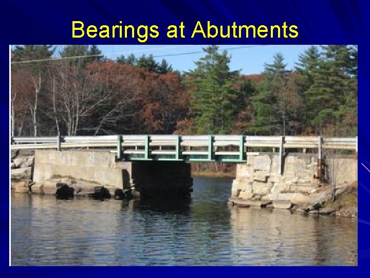 Bearings at Abutments 