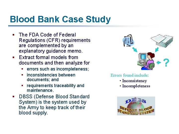 Blood Bank Case Study § The FDA Code of Federal Regulations (CFR) requirements are