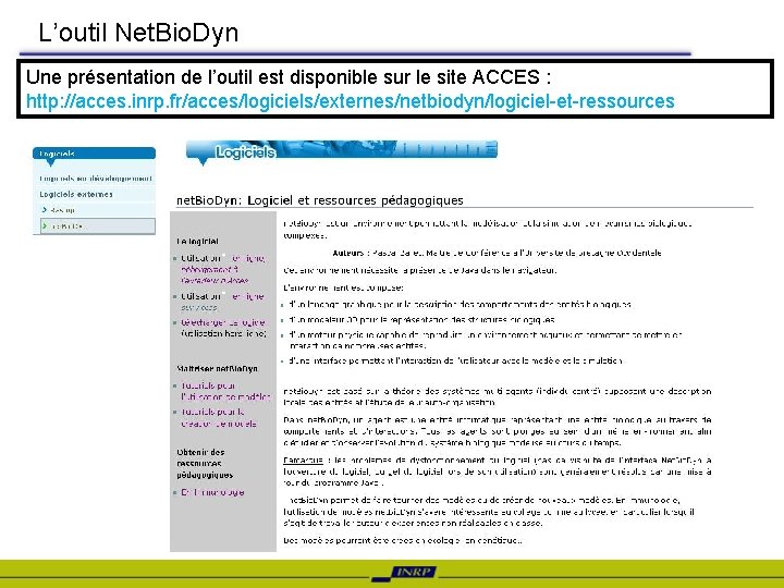 L’outil Net. Bio. Dyn Une présentation de l’outil est disponible sur le site ACCES
