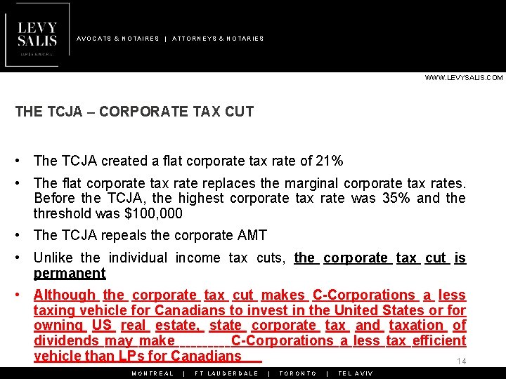 AVOCATS & NOTAIRES | ATTORNEYS & NOTARIES WWW. LEVYSALIS. COM THE TCJA – CORPORATE