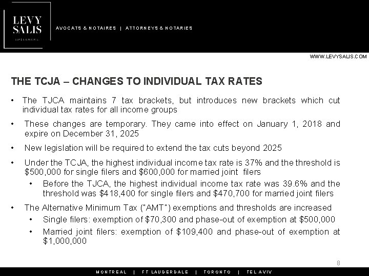 AVOCATS & NOTAIRES | ATTORNEYS & NOTARIES WWW. LEVYSALIS. COM THE TCJA – CHANGES