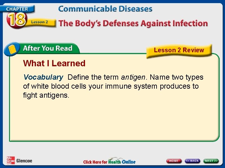 Lesson 2 Review What I Learned Vocabulary Define the term antigen. Name two types