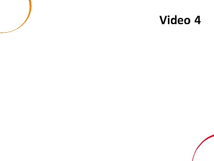 Video 4 
