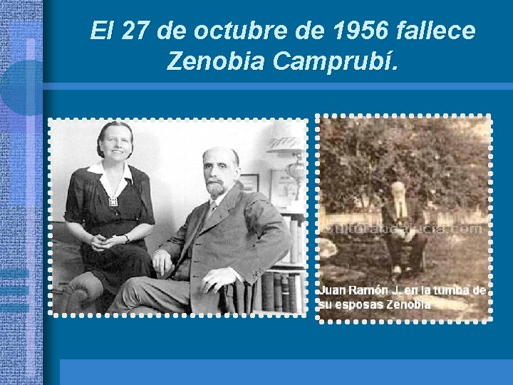 El 27 de octubre de 1956 fallece Zenobia Camprubí. 