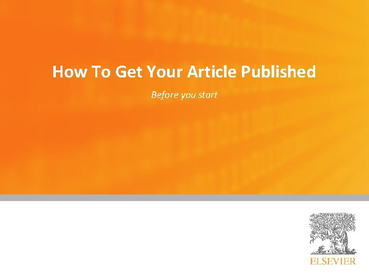 How To Get Your Article Published Before you start 