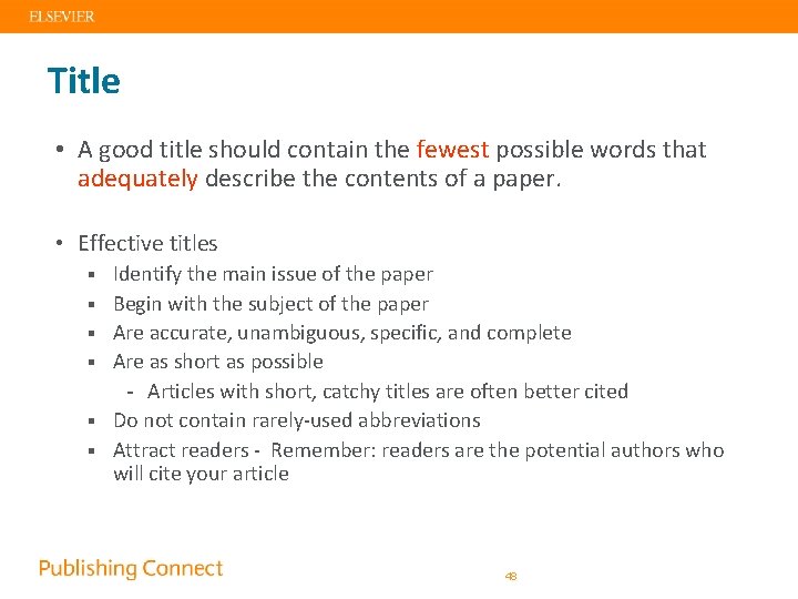 Title • A good title should contain the fewest possible words that adequately describe