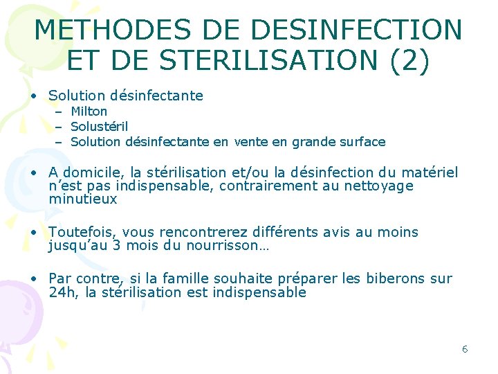 METHODES DE DESINFECTION ET DE STERILISATION (2) • Solution désinfectante – Milton – Solustéril