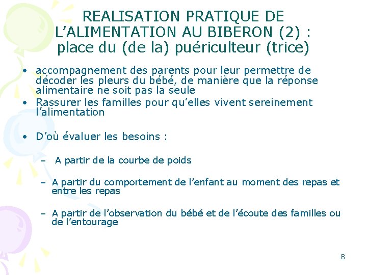 REALISATION PRATIQUE DE L’ALIMENTATION AU BIBERON (2) : place du (de la) puériculteur (trice)