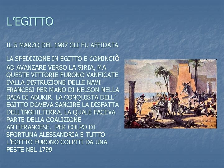 L’EGITTO IL 5 MARZO DEL 1987 GLI FU AFFIDATA LA SPEDIZIONE IN EGITTO E