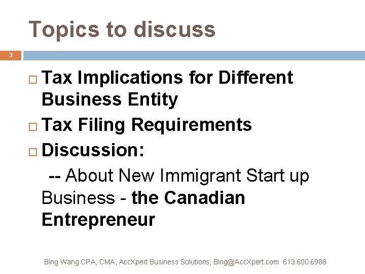 Topics to discuss 3 Tax Implications for Different Business Entity Tax Filing Requirements Discussion: